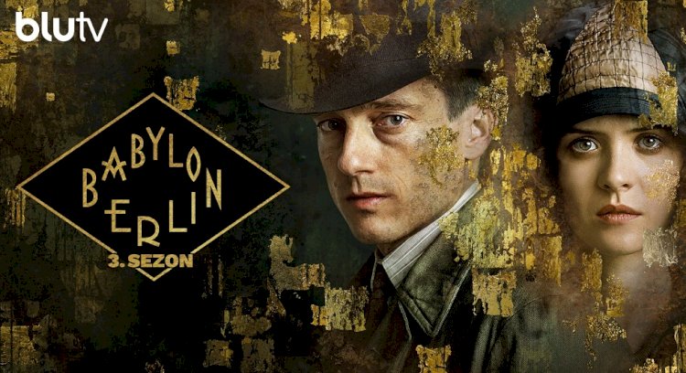Babylon Berlin’in Üçüncü Sezonu Sadece BluTV’de Yayında