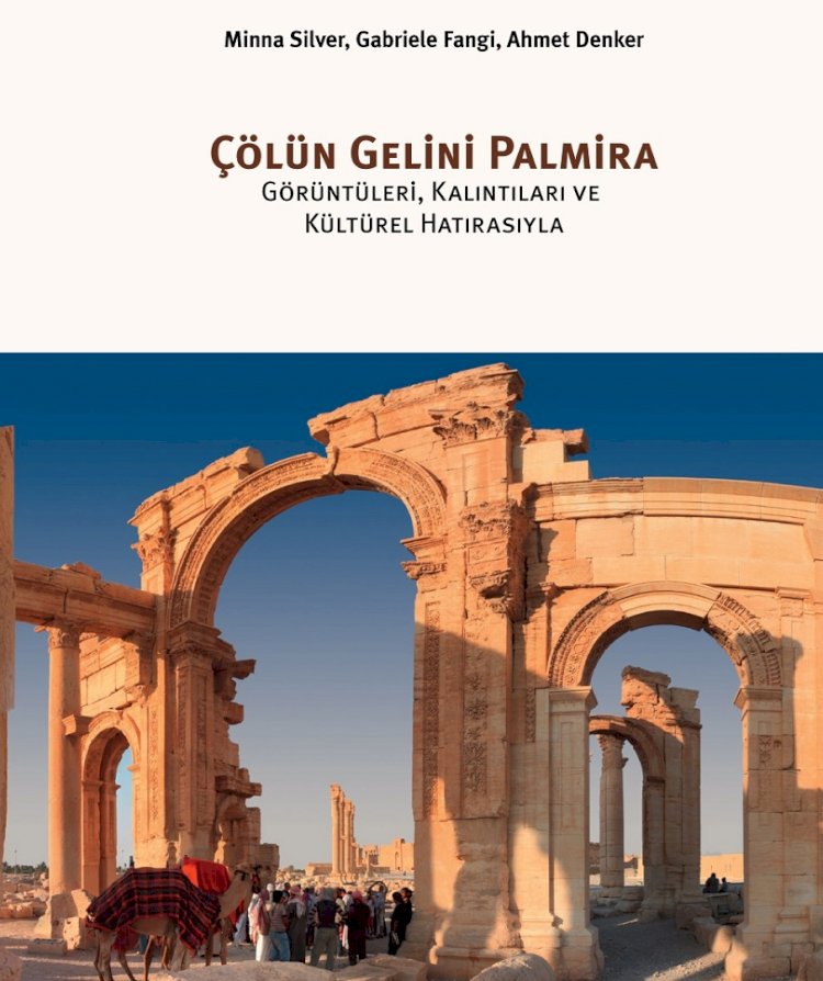 Palmira Antik Kenti görüntüleri, kalıntıları ve kültürel hatırasıyla kitap haline getirildi