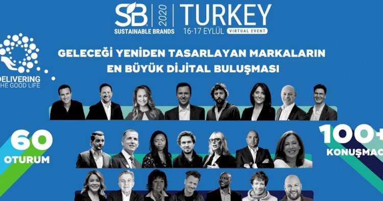 Sustainable Brands Turkey 2020’de Covid-19 sonrası ‘yeni normal’in parametreleri konuşuldu