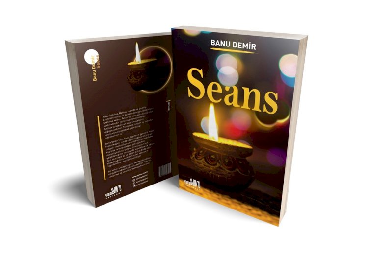 İnsanlara her şeyin değişebileceği ve iyileşebileceği umudunu veren Banu Demir’in yeni romanı Seans, Sumru Yayınevi’nden çıktı.