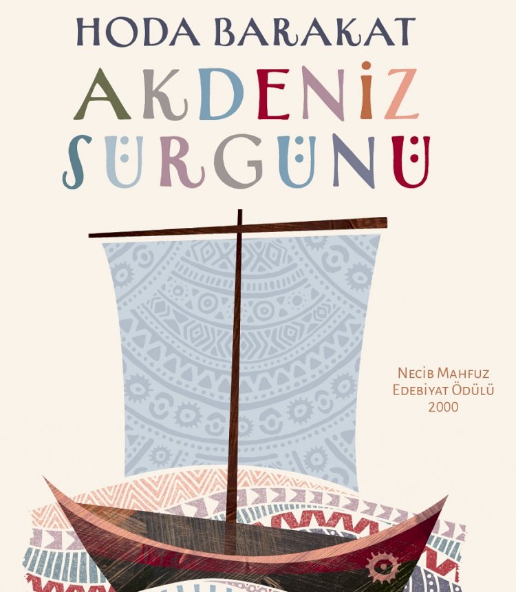 Hoda Barakat'tan ödüllü bir roman: ''Akdeniz Sürgünü''