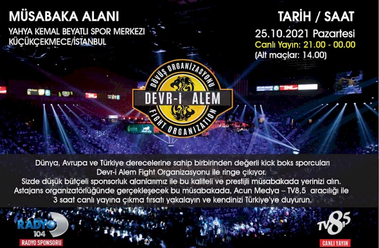 Devr-i Alem Fight Kick Boks Organizasyonu Serisi 25 Ekim de İstanbul’da tekrar sizlerle.