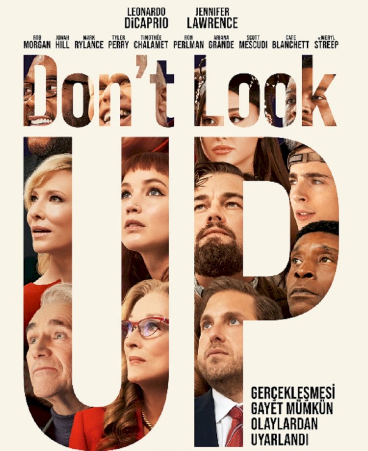 Netflix, Adam Mckay'in heyecanla beklenen yeni filmi Don't Look Up'ın resmi fragmanını ve afişini paylaştı.