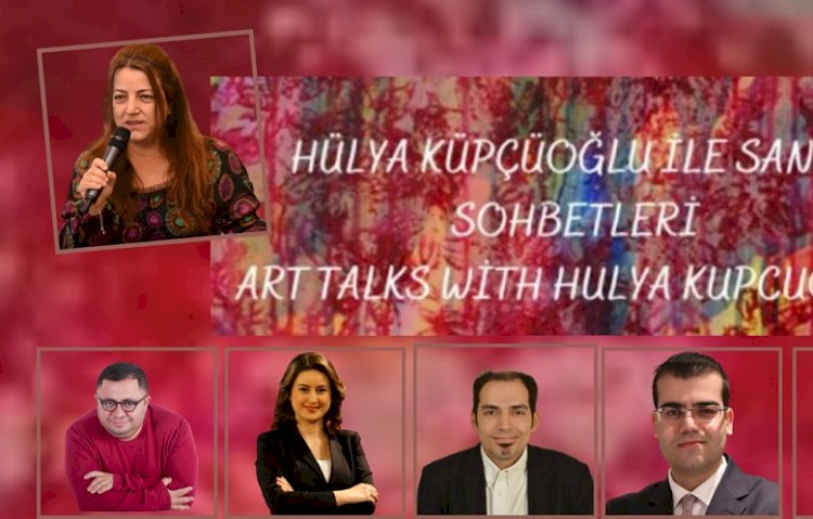 Hülya Küpçüoğlu Konuklarıyla 2021 Yılında Sanatı ve Sosyal Medyayı Değerlendiriyor