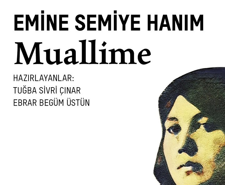 Emine Semiye Kitaplığı’nın ikinci cildi “Muallime” VakıfBank Kültür Yayınları’nda