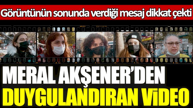 İYİ Parti lideri Meral Akşener'den duygulandıran video!
