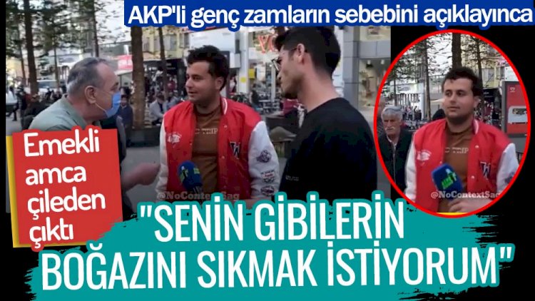 AKP'li genç zamların sebebini açıklayınca, emekli amca çileden çıktı: