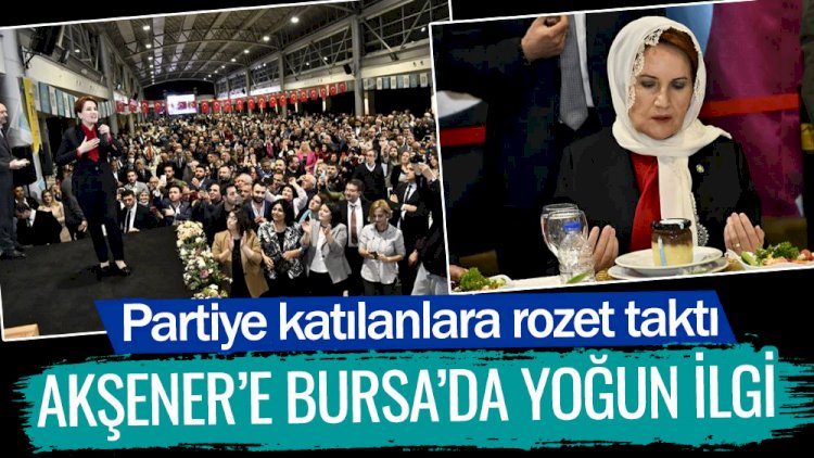İYİ Parti lideri Meral Akşener Bursa'da iftar yaptı