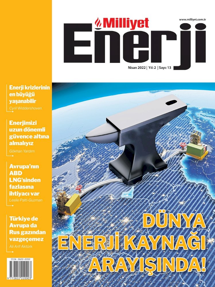 Kuresel Enerji Sektorundeki Yeni Gelismeler Milliyet Enerji Dergisi’nde