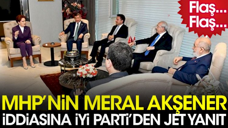 MHP'nin Meral Akşener iddiasına İYİ Parti'den jet yanıt
