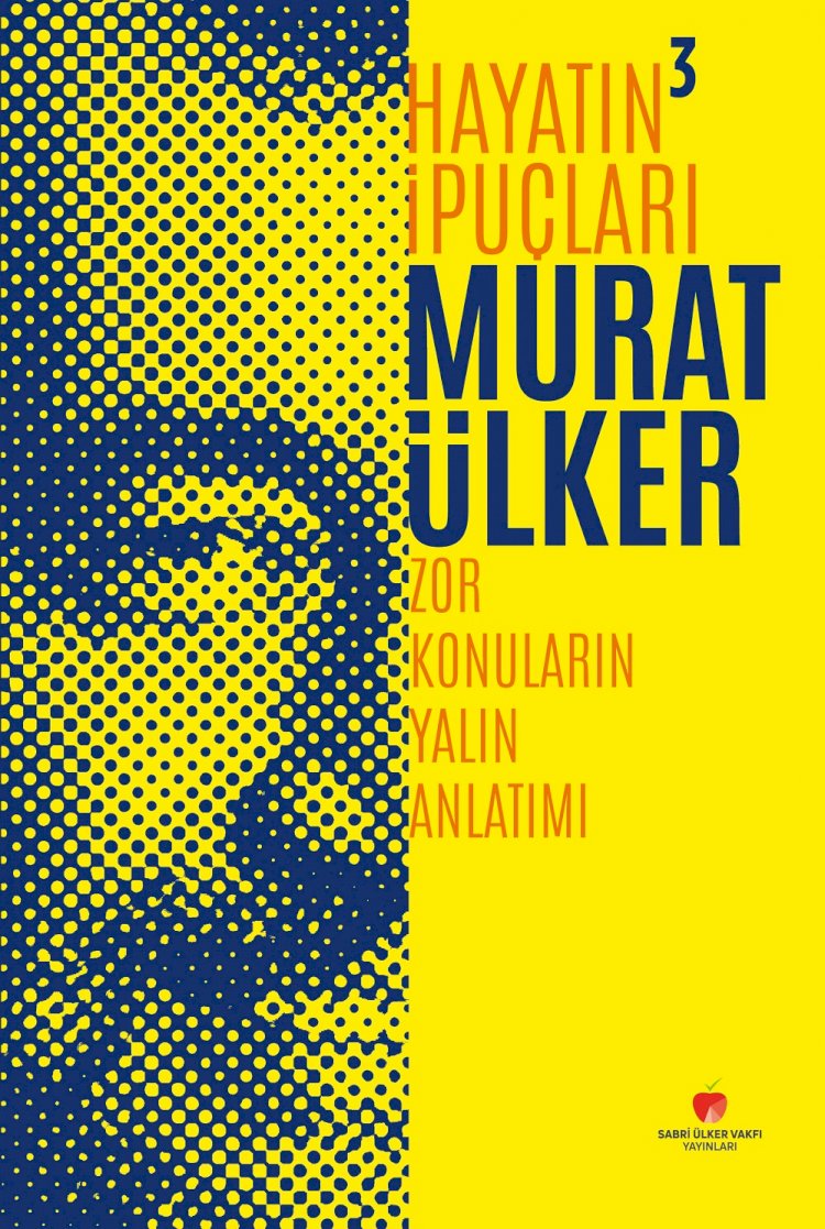 Murat Ülker'in yeni kitabı "Hayatın İpuçları 3" raflarda yerini aldı!