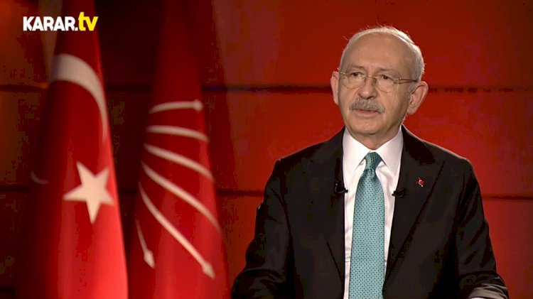 Kılıçdaroğlu KARAR TV'ye konuştu: Adayı şuan açıklamak hata olur