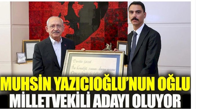 Muhsin Yazıcıoğlu'nun oğlu milletvekili adayı oluyor