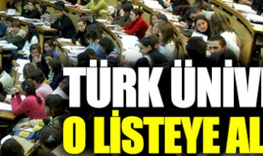 Türkiye’deki üniversiteler o listeye alınmayacak: İşte nedeni