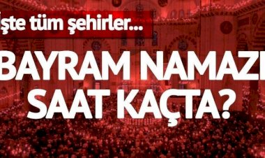 Kurban Bayramı namazı saat kaçta?(31 Temmuz 2020)