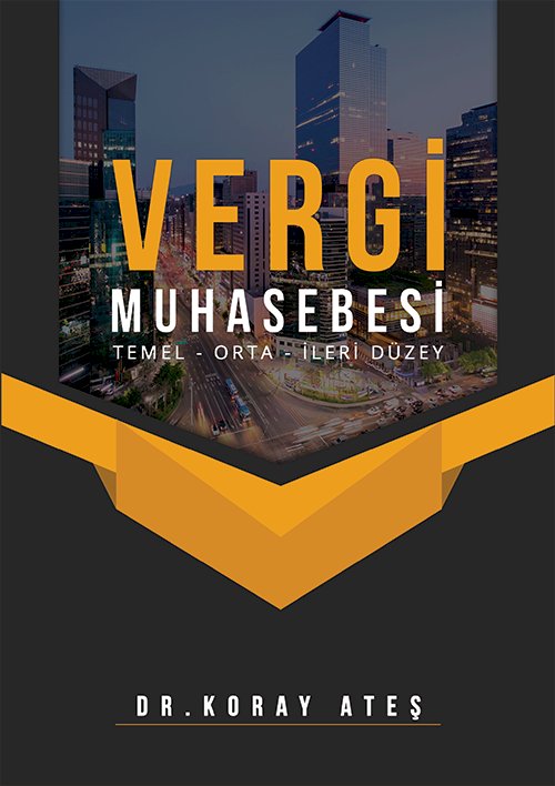 Vergi Muhasebesi Kitabı (Yeni Baskı)