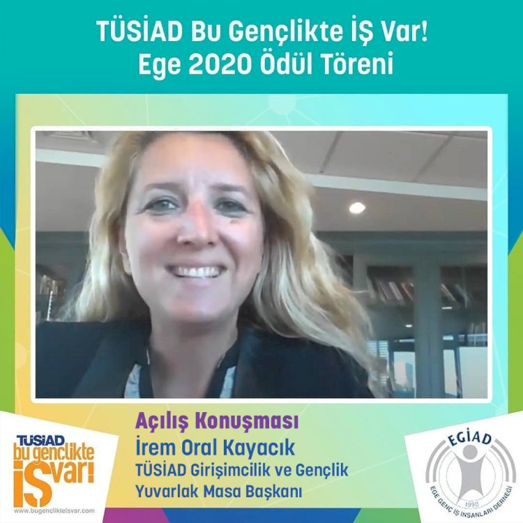 "TÜSİAD Bu Gençlikte İŞ Var!" EGE 2020 Ödülleri EGİAD İşbirliği İle Sahiplerini Buldu!