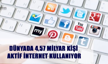 DÜNYADA 4,57 MİLYAR KİŞİ AKTİF İNTERNET KULLANIYOR