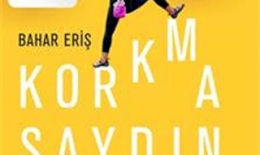 Korkmasaydın Ne Yapardın? Bahar Eriş