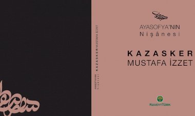 Kuveyt Türk’ten yeni bir eser: Ayasofya’nın Nişânesi-Kazasker Mustafa İzzet