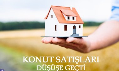 KONUT SATIŞLARI DÜŞÜŞE GEÇTİ