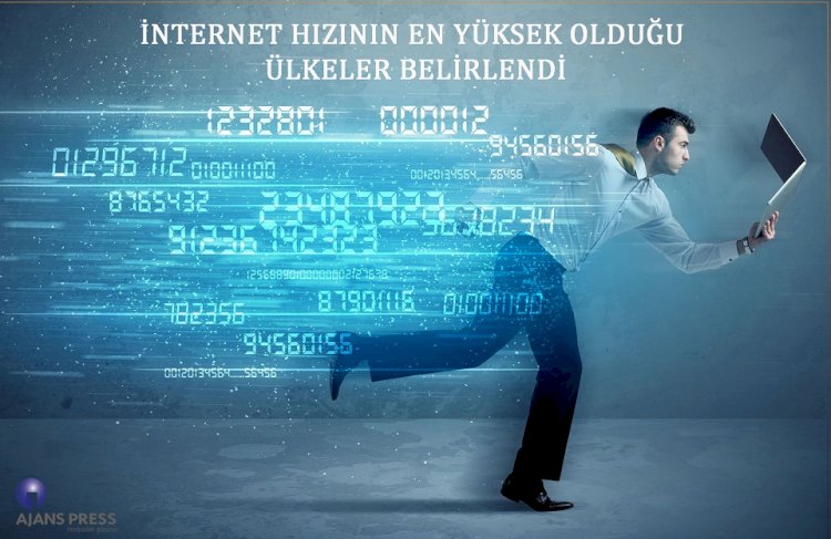 İNTERNET HIZININ EN YÜKSEK OLDUĞU ÜLKELER BELİRLENDİ