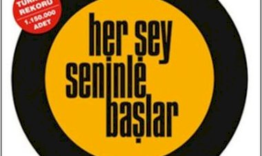 Her Şey Seninle Başlar!