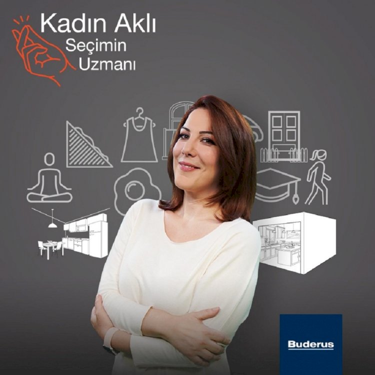 Buderus’tan yeni “Kadın Aklı Seçimin Uzmanı!” projesi