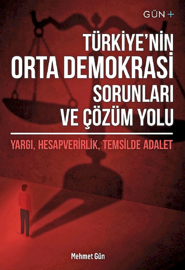 Türkiye’nin Orta Demokrasi Sorunları ve Çözüm Yolu