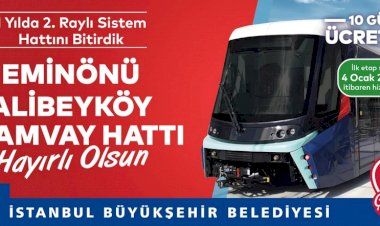 İSTANBULLULARA YENİ YIL HEDİYESİ YENİ TRAMVAY