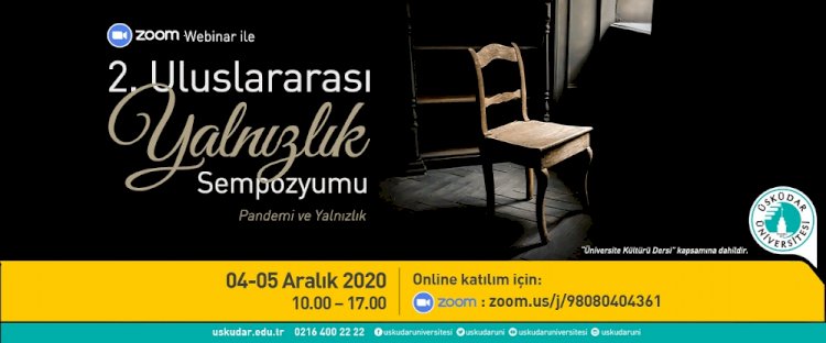 “Pandemi ve Yalnızlık” her yönüyle ele alınacak