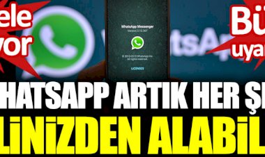 WhatsApp artık her şeyi elinizden alabilir. Büyük uyarı yapıldı. Elden ele yayılıyor