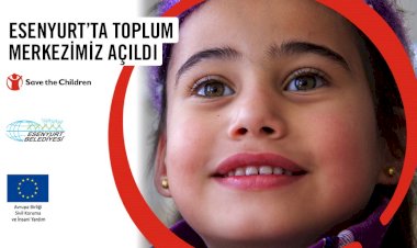 AB Destekli İnsan Yardım Projesi Esenyurt’ta 4 bin Çocuğa Ulaşacak