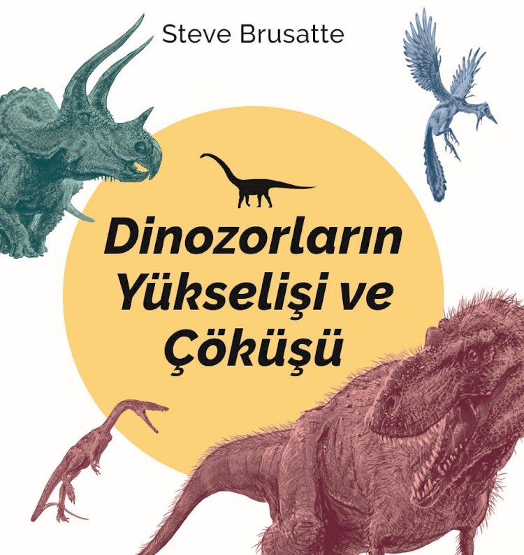 KİTAP - DİNOZORLARIN YÜKSELİŞİ VE ÇÖKÜŞÜ