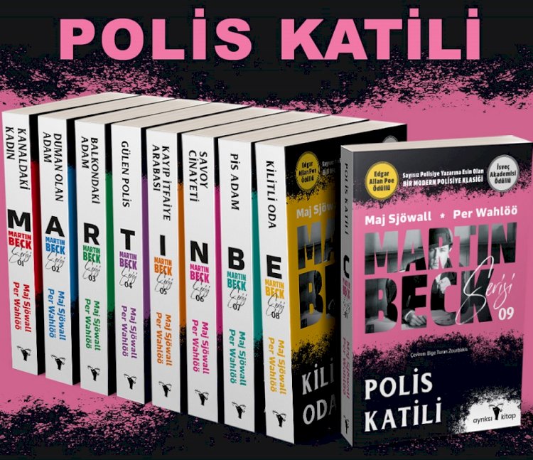 ​MARTİN BECK SERİSİNİN DOKUZUNCU KİTABI “POLİS KATİLİ” RAFLARDA YERİNİ ALDI