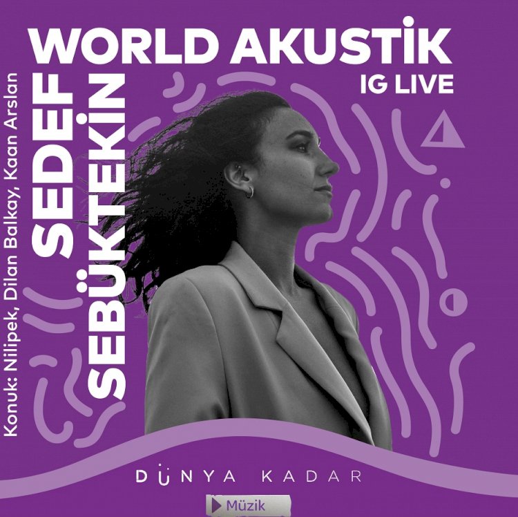 Sedef Sebüktekin“World Akustik” sahnesinde