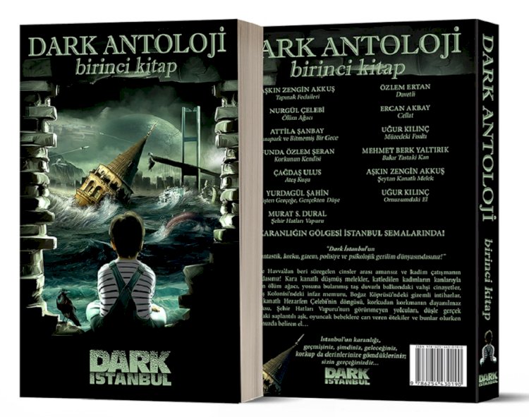 Dark İstanbul Yayınları’ndan çıkan “Dark İstanbul Antoloji Birinci Kitap” raflarda yerini aldı!