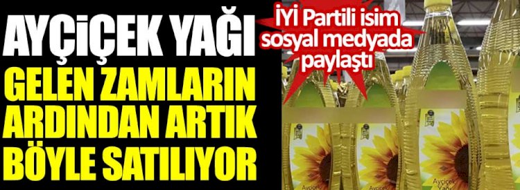 Ayçiçek yağı zamların ardından yarım litrelik ambalaja girdi