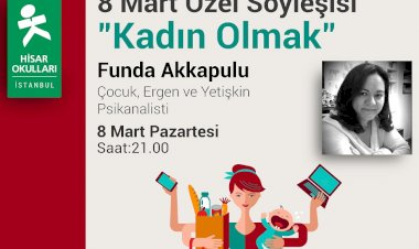 Hisar Okulları'ndan 8 Mart'ta "Kadın Olmak" Semineri