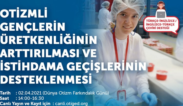 Otizmli bireylerin iş hayatına katılımına destek olmak için kamu ve özel sektör el ele veriyor
