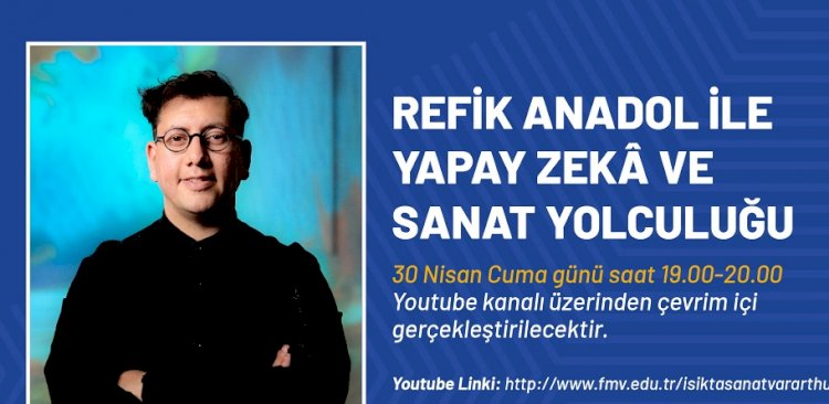 Dünyaca ünlü sanatçı Refik Anadol, FMV Işık Okulları öğrencileriyle buluşuyor.