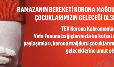 Ramazan’ın Bereketi Korona Mağduru Çocuklarımızın Geleceği Olsun