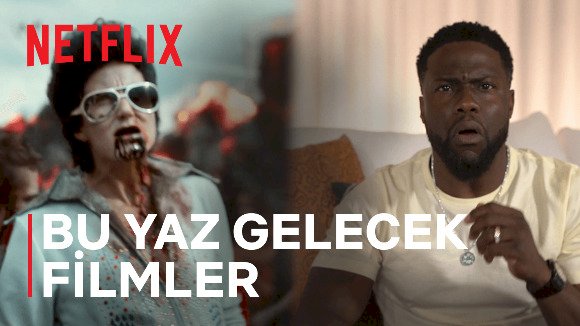 NETFLIX, BU YAZ GELECEK FİLMLERİ AÇIKLADI
