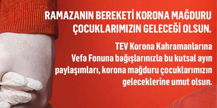 Ramazan’ın Bereketi Korona Mağduru Çocuklarımızın Geleceği Olsun