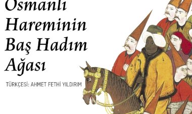 Beşir Ağa: Osmanlı İmparatorluğu’nun efsanevi kitap koleksiyoncusu