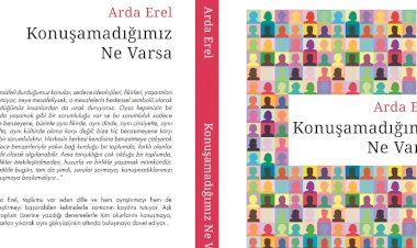 ARDA EREL’DEN “KONUŞAMADIĞIMIZ NE VARSA” YAKINDA ÖN SİPARİŞTE