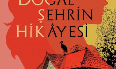 Doğal Şehrin Hikâyesi