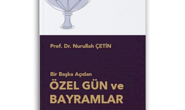 Bir Başka Açıdan ÖZEL GÜN VE BAYRAMLAR