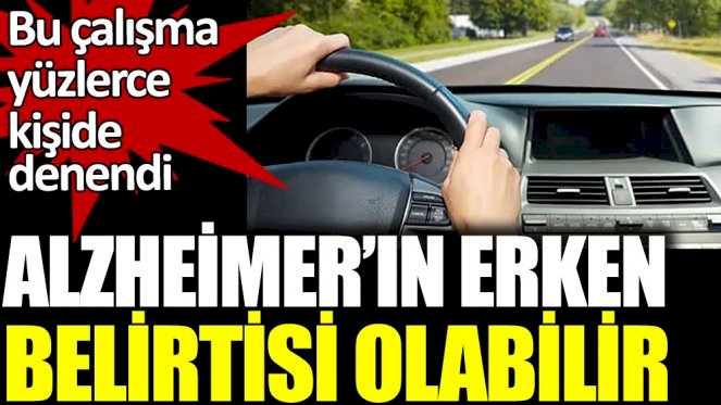 Alzheimer'ın erken belirtisi olabilir