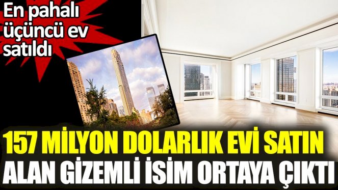 157 milyon dolarlık evi satın alan gizemli isim ortaya çıktı. En pahalı üçüncü ev satıldı